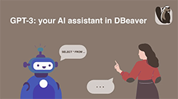 GPT-3 / ChatGPT: your AI assistant in DBeaver