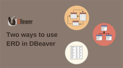 Two ways to use ERD in DBeaver